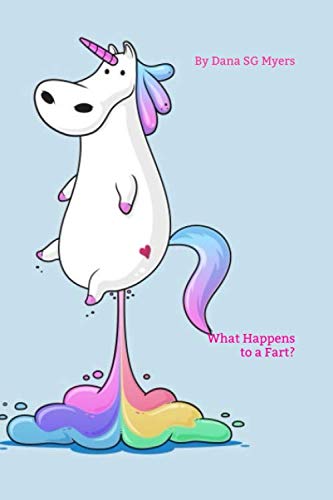 What Happens to a Fart? by Dana SG Myers | Goodreads