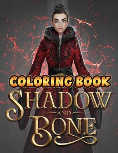 Shadow And Bone Coloring Book: An Amazing Coloring Book With Lots Of ...