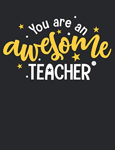 You Are An Awesome Teacher: Teacher Appreciation Gift Valentine's Day ...