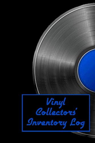 Vinyl Collectors' Inventory Log: An Inventory Record Book for Music ...