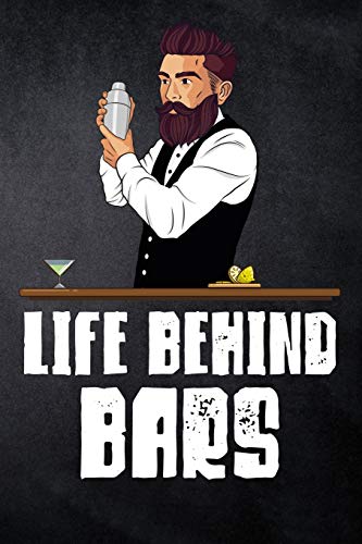 Bartender Notebook Life behind Bars: blank ruled Journal & Notebook, funny Gift for ...