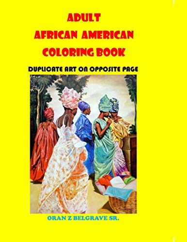 ADULT AFRICAN AMERICAN COLORING BOOK by Oran Z Belgrave Sr | Goodreads