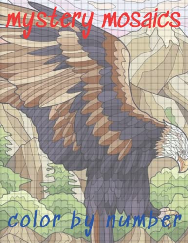 Mystery Mosaics Color by Number: Color by Number Mystery Mosaics ...