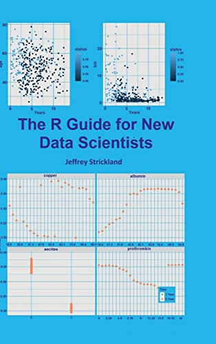 Guide To R Research The R Guide for New Data Scientists by Jeffrey Strickland | Goodreads