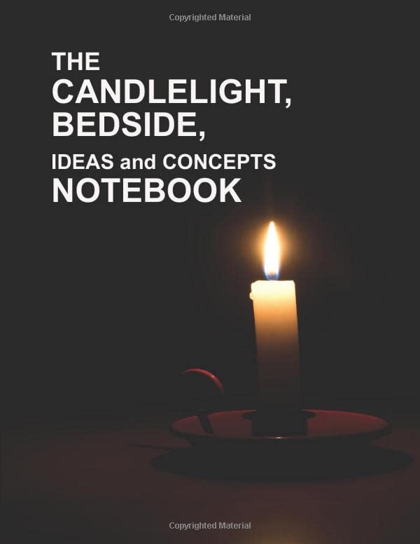 The Candlelight, Bedside, Ideas and Concepts Notebook Sleepytime Notes