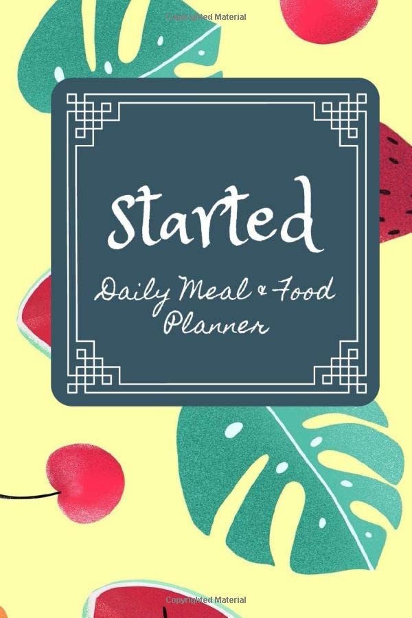Started Daily Meal & Food Planner, Journal, Log, Dairy, Calendar for