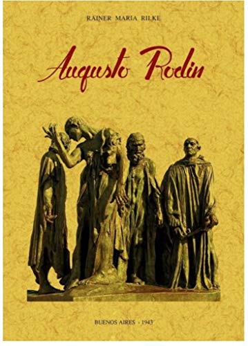 Augusto Rodin (Spanish Edition) by Rainer Maria Rilke | Goodreads