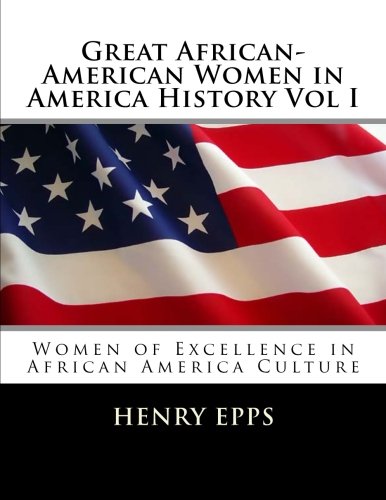 Great African American Women In America History Vol I Women Of 