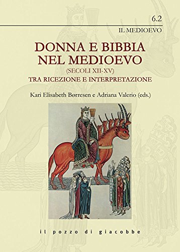 Donna e Bibbia nel Medioevo (secoli XII-XV). Tra ricezione e interpre ...