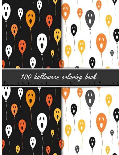 100 Halloween coloring book: Spooky Coloring Book for Kids & Adult