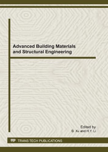 Advanced Building Materials and Structural Engineering: Selected, Peer ...