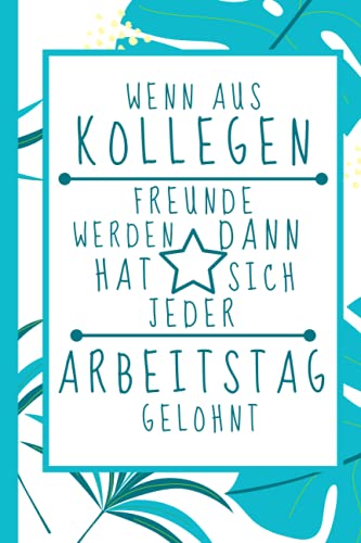 Wenn Aus Kollegen Freunde Werden Wenn aus Kollegen Freunde werden: Gästebuch Ausscheidender Kollege