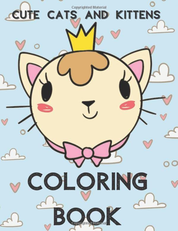 Cute Cats and Kittens Coloring Book Adorable Cat Coloring Book For