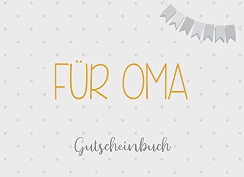 Gutscheinbuch für Oma: 20 Blanko Gutscheine zum selbst ausfüllen ...