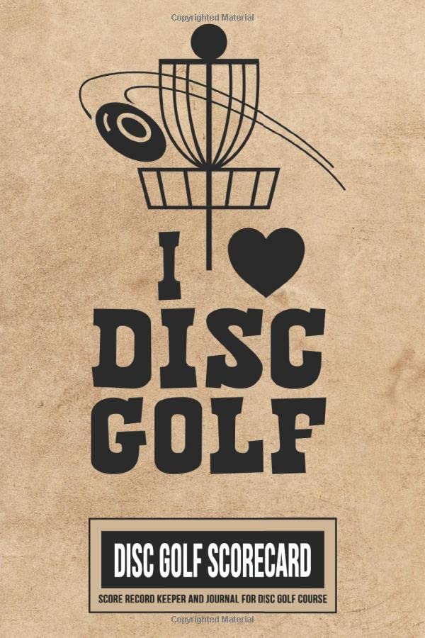 I Disc Golf Disc Golf Scorecard Score Record Keeper and Journal for
