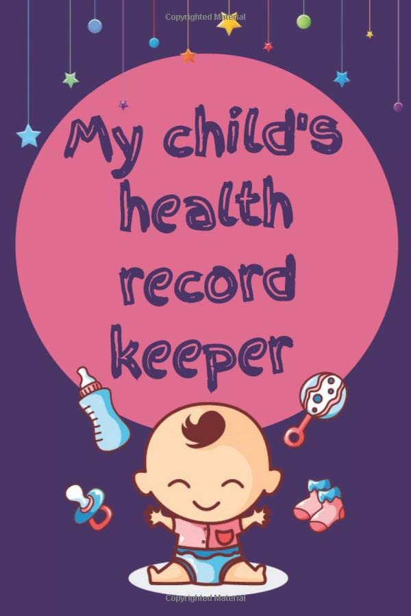 My child's health record keeper Log Book Record Sleep, Feed, Diapers