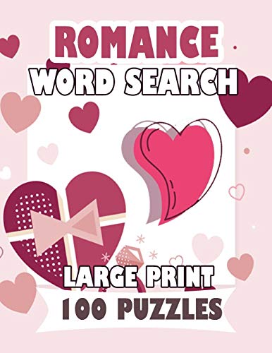 ROMANCE WORD SEARCH LARGE PRINT 100 PUZZLES: for adults and teens word ...