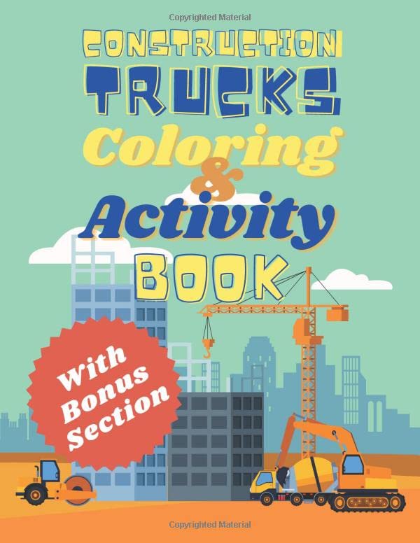 Construction Trucks Coloring And Activity Book A Children's Activity