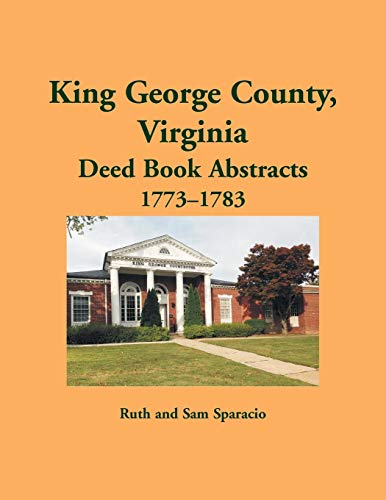 King County, Virginia Deed Abstracts, 17731783 by Ruth Sparacio