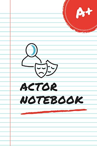 Actor Notebook: Funny Actor Gifts For Men And Women. Writing Journals