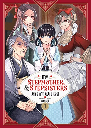 My Stepmother and Stepsisters Aren't Wicked Vol. 1 (My Stepmother & Stepsisters Aren't Wicked)
