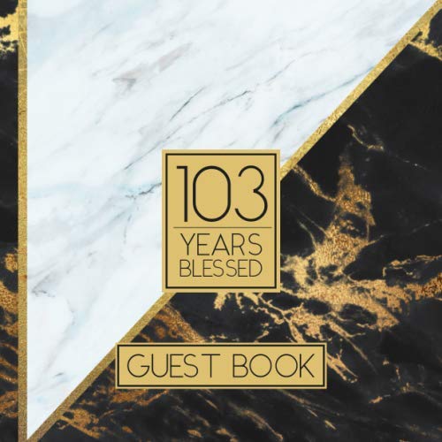 103 Years Blessed Guest Book Guest Book For 103rd Birthday / Wedding