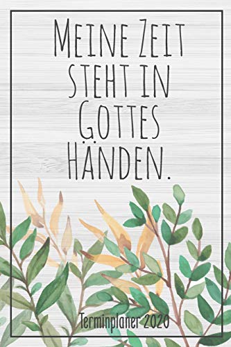 Meine Zeit Steht In Gottes H nden Terminplaner 2020 Jahresplaner Von meine-zeit-steht-in-gottes-h-nden-terminplaner-2020-jahresplaner-von