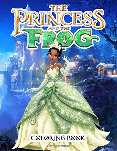 Princess And The Frog Coloring Book: 50+ Coloring Pages. Color To Relax ...