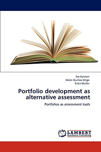 Portfolio development as alternative assessment: Portfolios as ...