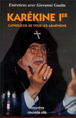 KAREKIN 1er, CATHOLIC. DE TOUS LES ARMENIENS by G GUAITA Goodreads