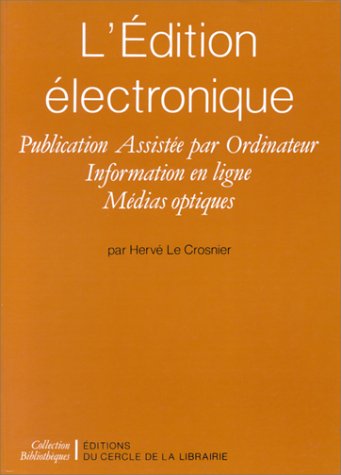 L'EDITION ELECTRONIQUE. Publication Assistée par Ordinateur