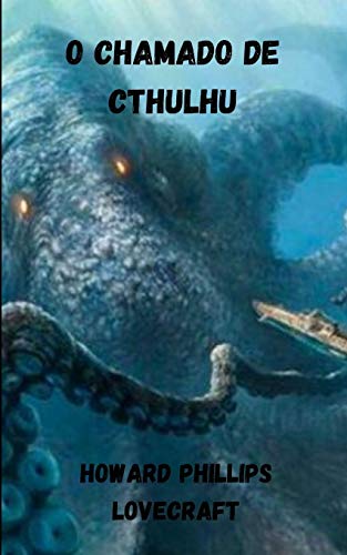 O Chamado de Cthulhu por Howard Phillips Lovecraft by H.P. Lovecraft