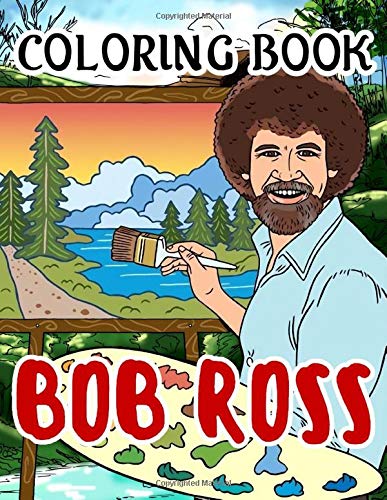 Bob Ross coloring book: Inspirational Artist Illustration Coloring Book