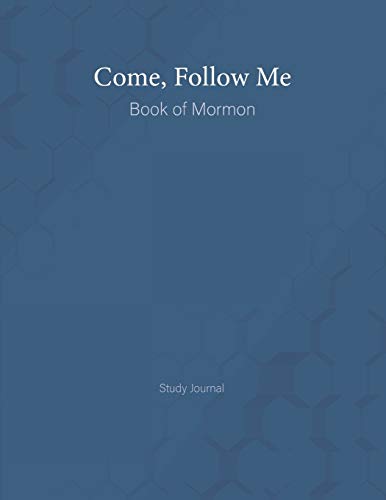 Come, Follow Me Book of Mormon Study Journal: Inspirational Study