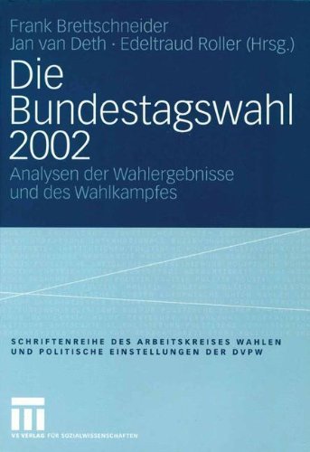 Die Bundestagswahl 2002 Analysen der Wahlergebnisse und des