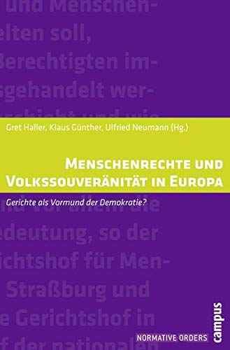 Menschenrechte und Volkssouveränität in Europa Gerichte als Vormund