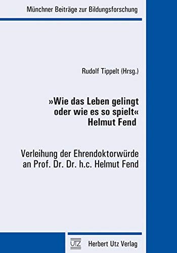 »Wie das Leben gelingt oder wie es so spielt« Helmut Fend: Verleihung der Ehrendoktorwürde an ...