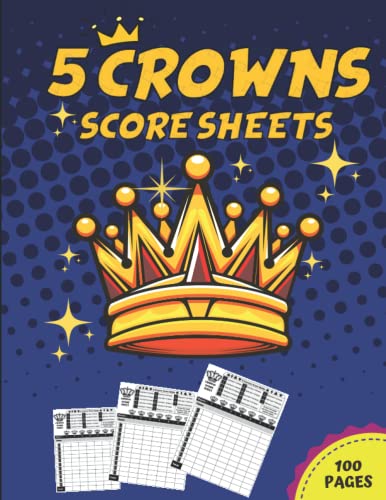 Five crowns score sheets: 100 Large Score Pads for Scorekeeping ,crown ...