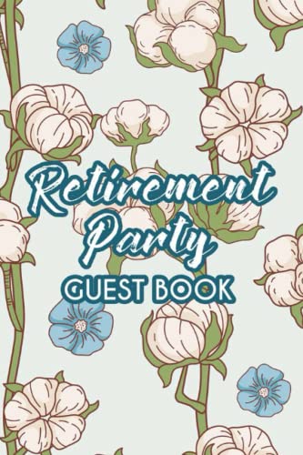 Retirement Party Guest Book: Message Book And Guest Sign In Logbook, A ...