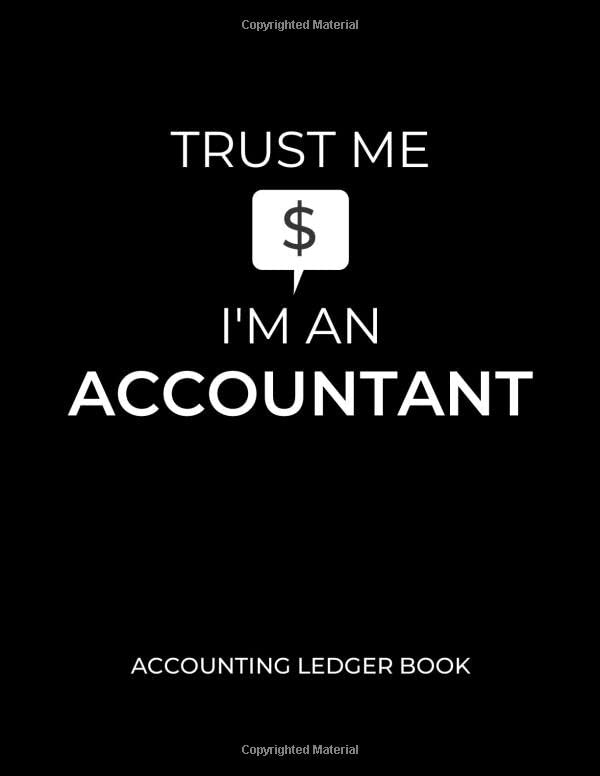 Trust Me I'm An Accountant Accounting Ledger Book Simple and Easy To Use Accounting Ledger for