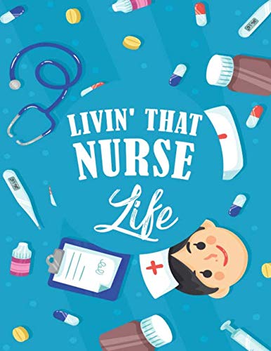 Nurse Life Loading Livin' That Nurse Life: The Weekly Planner And Space For Notes And ...