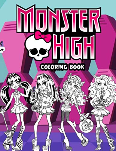 MONSTER HIGH Coloring Book: Great Coloring Book for Kids And All Fans ...