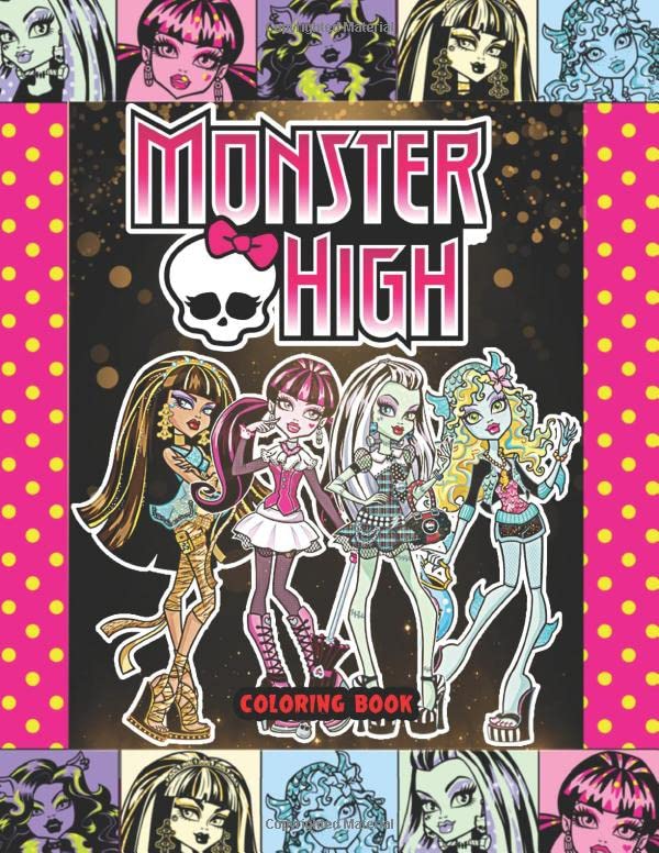 MONSTER HIGH Coloring Book: Great Coloring Book for Kids And All Fans ...