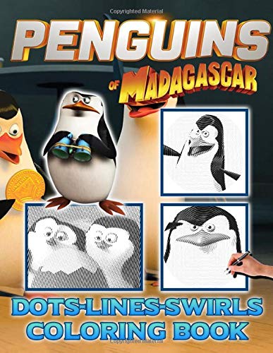 Penguins Of Madagascar Dots Lines Swirls Coloring Book: Creativity
