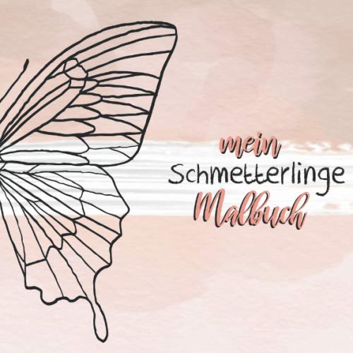 Die Schönsten Schmetterlinge der Welt: Ausmalbilder für Groß und Klein!