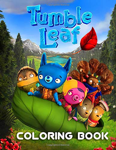 Tumble Leaf Coloring Book: A Brilliant Coloring Book. Must-Have Item ...