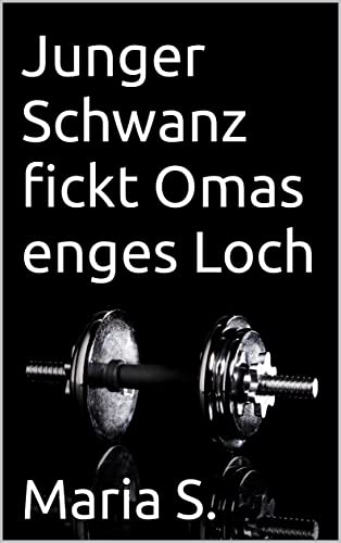 Was Heißt Oma Auf Türkisch Junger Schwanz fickt Omas enges Loch (Junge Schwänze machen Oma geil