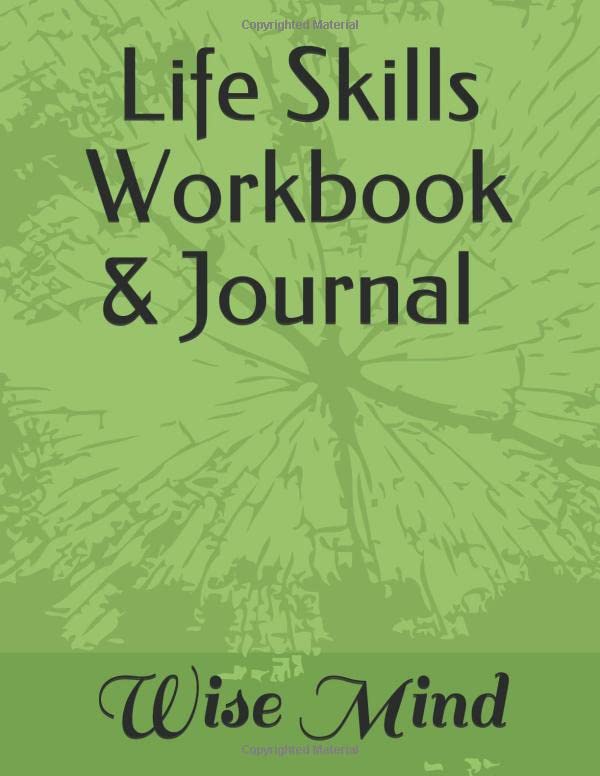Life Skills Workbook & Journal: Volume 1, Wise Mind by Linda Houts