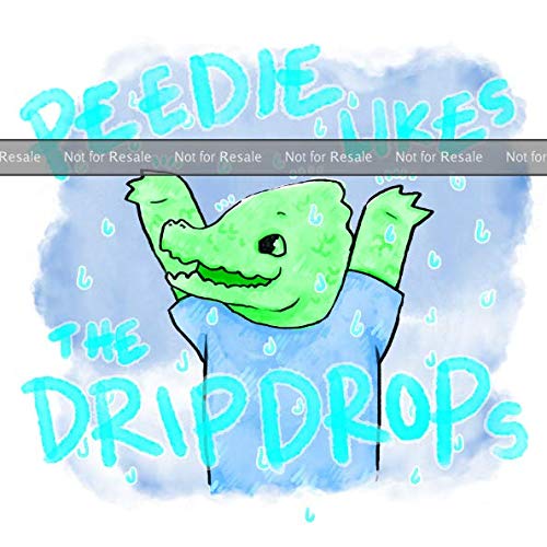 PROOF Peedie like the drip drop Understanding the drip by Cornell