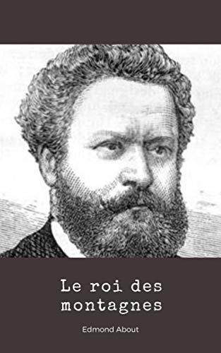 Le Roi des montagnes, par Edmond About : Free Download, Borrow, and